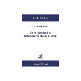 De la litera legii la destabilizarea ordinii de drept - Andrada Nour