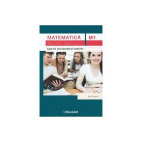 Matematica M1, clasa a 11-a. Simulare. Modele de subiecte si rezolvari - Ana Spornic