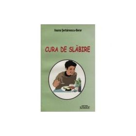 Cura de slabire - Ileana Serbanescu-Berar