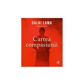 Cartea compasiunii - Sanctitatea Sa Dalai Lama