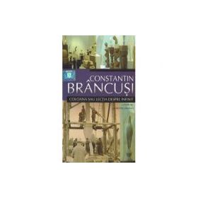 Constantin Brancusi - Coloana sau lectia despre infinit (DVDEV10)