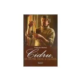Cidru, vin din pere, rachiu si calvados - Francois Moinel