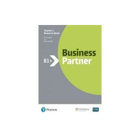 Business Partner B1+ Teacher's Resource Book with MyEnglishLab - Iwonna Dubicka, Margaret O'Keefe, Bob Dignen, Mike Hogan, Lizzie Wright