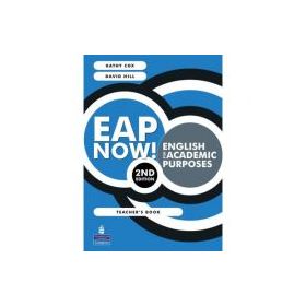 EAP Now! English for Academic Purposes Teacher's Book, 2nd Edition - Kathy Cox, David Hill