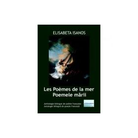 Les Poemes de la mer. Poemele marii - Elisabeta Isanos
