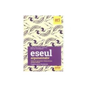 Eseul argumentativ. Pregatire pentru Bacalaureat - Marilena Lascar