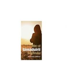 Abc-ul tamaduirii crestinului. Pacat, boala, vindecare - Gheorghita Ciocioi