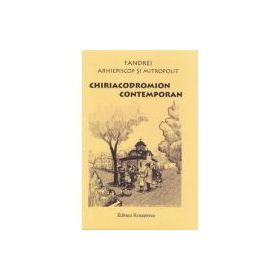 Chiriacodromion Contemporan - IPS Arhiepiscop si Mitropolit Andrei Andreicut