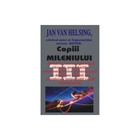 Copiii mileniului III – Jan van Helsing