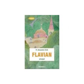 Flavian. Urcusul, volumul 3 - Alexandru Torik