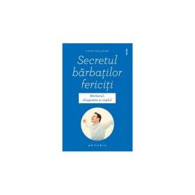 Secretul barbatilor fericiti - Yvon Dallaire