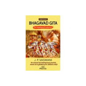 Bhagavad Gita pe intelesul tuturor - J. P. Vaswani