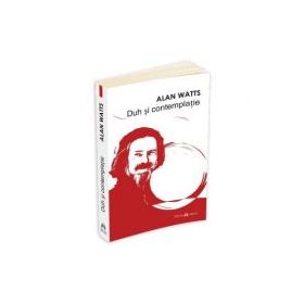 Duh si contemplatie - Alan Watts
