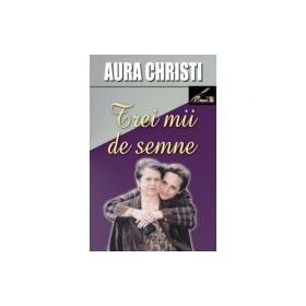 Trei mii de semne - Aura Christi