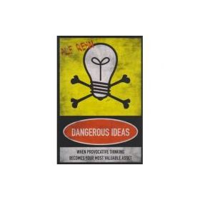 Dangerous Ideas. When Provocative Thinking Becomes Your Most Valuable Asset - Alf Rehn