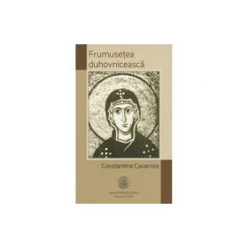 Frumusetea duhovniceasca - Constantine Cavarnos