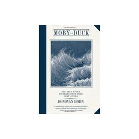 Moby-Duck. An Accidental Odyssey - Donovan Hohn