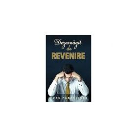 Dezamagit de revenire - Doru Parascinet