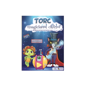 Torc. Magicianul cifrelor. Matematica distractiva pentru clasa 1 (Contine CD cu soft educational) - Dora Macean