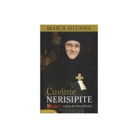 Cuvinte nerisipite culese de Anca Revnic - Maica Siluana
