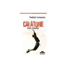 Calatorie spre fericire – Vladimir Lermontov