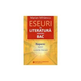 Eseuri de literatura pentru Bacalaureat - Marian Mihaescu