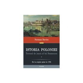 Istoria Poloniei. Terenul de joaca al lui Dumnezeu (2 volume) - Norman Davies