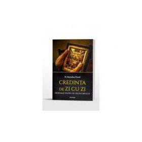 Credinta de zi cu zi. Indrumar pentru un crestin implicat - Barnabas Powell