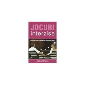 Jocuri interzise - Gabor Mihalec