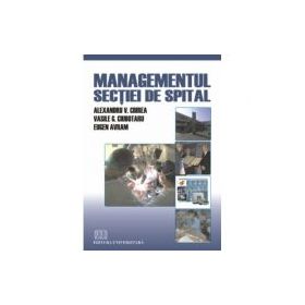 Managementul sectiei de spital - Vasile G. Ciubotaru, Eugen Avram