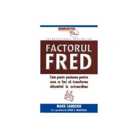 Factorul Fred - Mark Sanborn