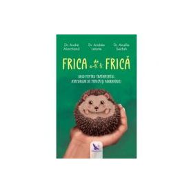 Frica de a-ti fi frica - Andre Marchand