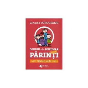 Ghidul de buzunar pentru parinti. Sfaturi utile - Zinaida Soroceanu