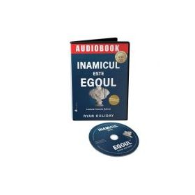 Audiobook. Inamicul este egoul - Ryan Holiday