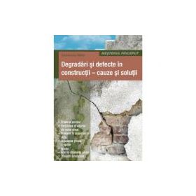 Degradari si defecte in constructii. Cauze si solutii - Osztroluczky Miklos