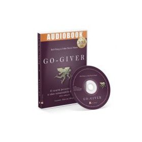 Go-giver. O scurta poveste despre o idee remarcabila de afaceri. Audiobook - John David Mann, Bob Burg