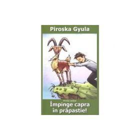 Impinge capra in prapastie! - Piroska Gyula