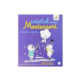 Caietul meu Montessori. Lucrul cu mainile - Marie Kirchner