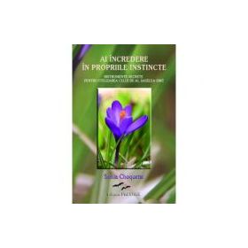 Ai incredere in propriile instincte - Sonia Choquette