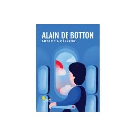 Arta de a calatori - Alain de Botton