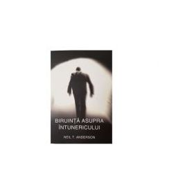 Biruinta asupra intunericului - Neil Anderson
