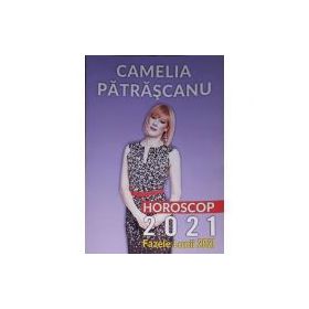 Camelia Patrascanu - Horoscop 2021