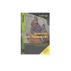 Sexualitate, viol, personalitate. O contributie stiintifica. Breviar de psihologie si criminologie in fantasmele sexuale - Alin Les