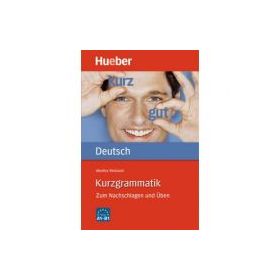 Kurzgrammatik Deutsch Ausgabe Deutsch Zum Nachschlagen und Uben - Monika Reimann