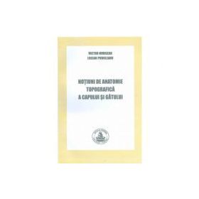Notiuni de anatomie topografica a capului si gatului - Victor Nimigean
