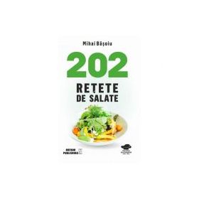 202 retete de salate - Mihai Basoiu