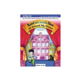 Rund um mein Haus Kinderbuch Deutsch-Englisch All Around My House - Helja Albersdorfer