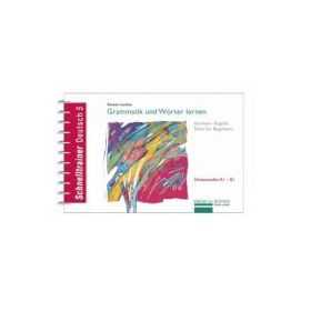 Grammatik und Worter lernen Grammatik German-English Tests for Beginners - Renate Luscher