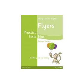 Young Learners English Flyers Practice Tests Plus Students' Book - Kathryn Alevizos