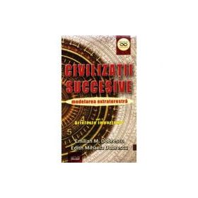Civilizatii succesive - Emilian M. Dobrescu
